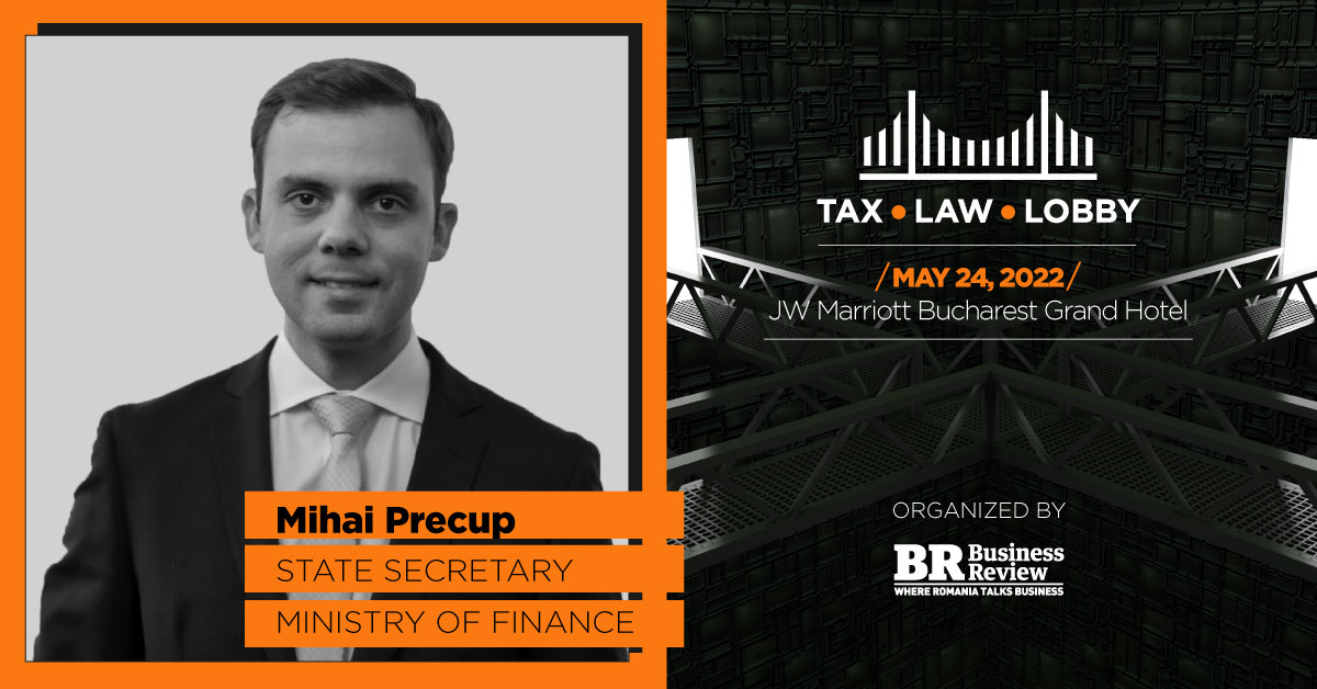 Mihai Prikap, ministrul de stat, Ministerul Finanțelor, se alătură Conferinței BR 2022 privind impozitele, legislația și lobby-ul