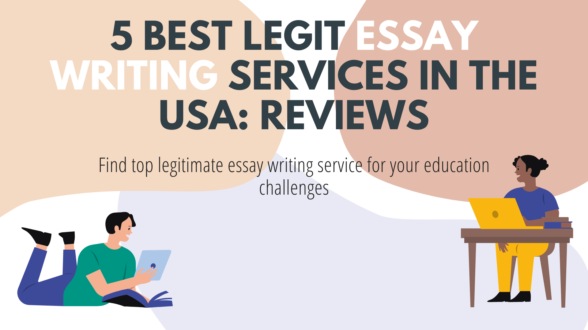 5 Best Legit Essay Writing Services in the USA: Reviews - Business Review